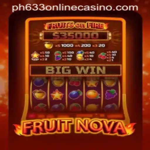 Exploring FruitNova: A Stellar Experience at PH633 Online Casino