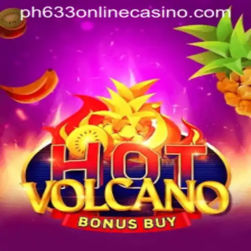 Exploring the Thrills of HotVolcanoBonusBuy at PH633 ONLINE CASINO